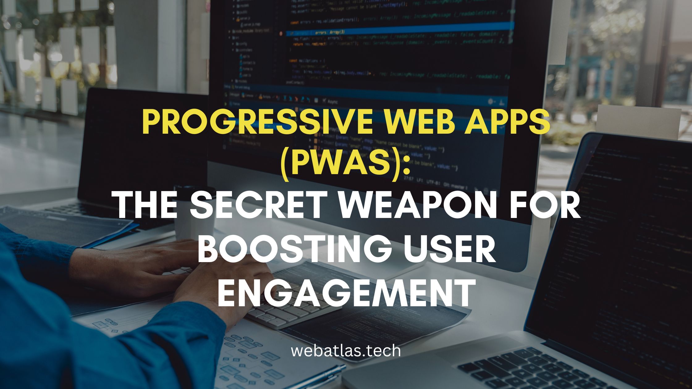 Progressive Web Apps (PWAs) development