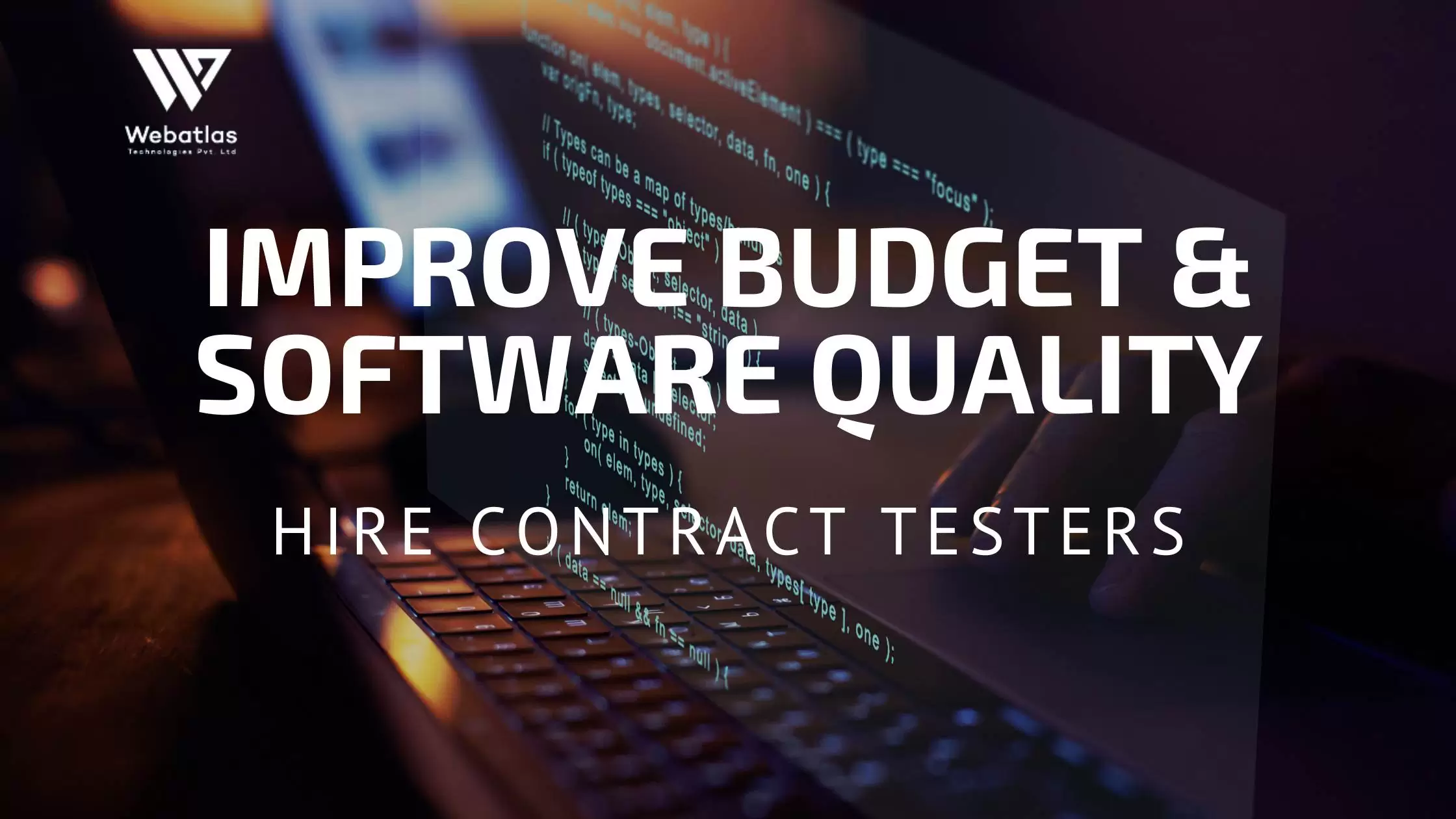 Smart Hiring: How Contract Software Testers Can Improve Your Budget