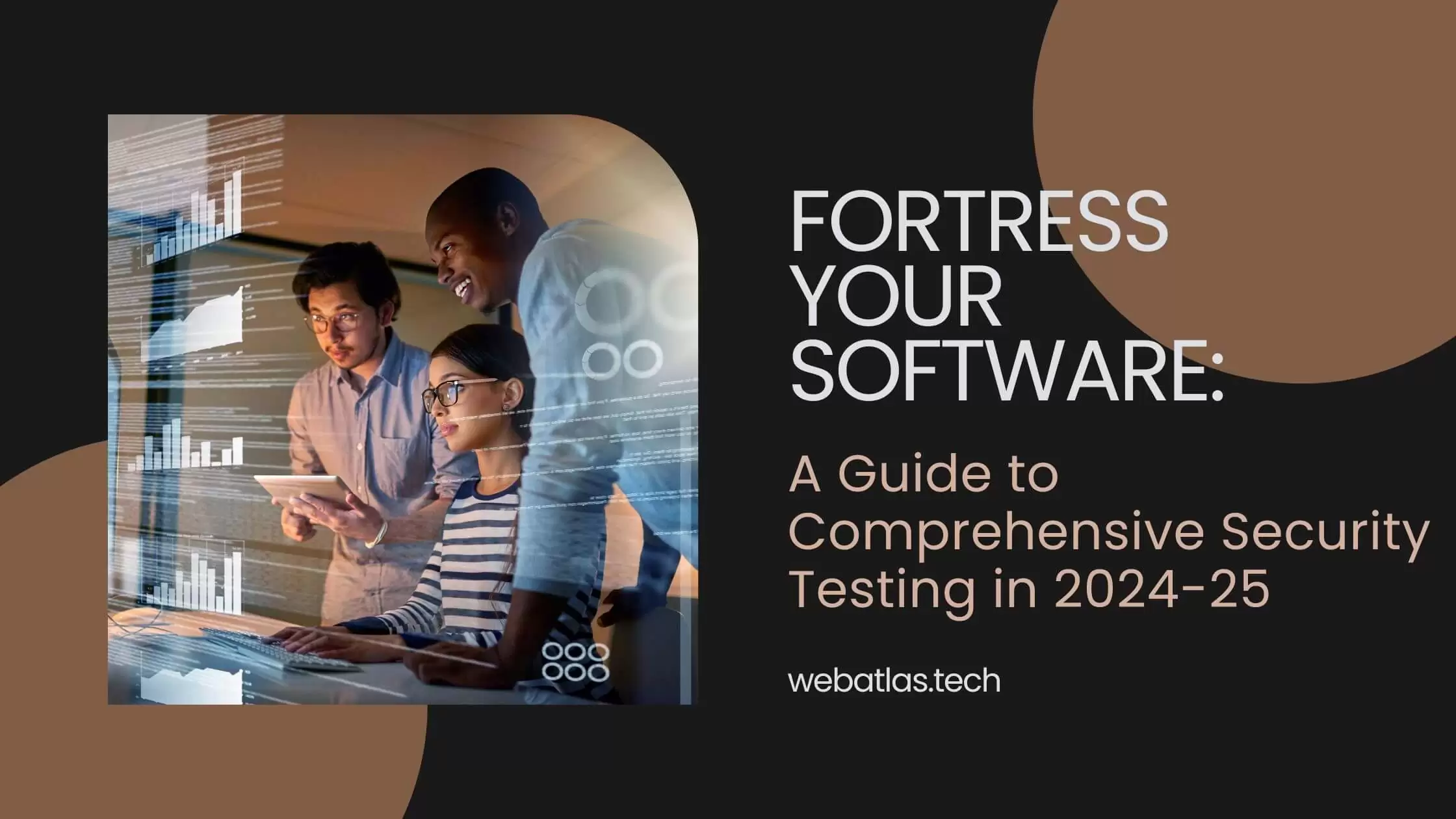 Security Testing: Shielding Your Software from Digital Threats in 2024-25